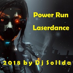 Laserdance - Power Run - Cover Version 2018 By Sollda