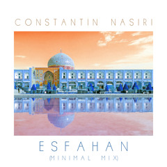 Constantin Nasiri - Esfahan (Minimal Mix)