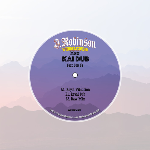 WHODEM023 J​.​Robinson WhoDemSound Meets Kai Dub Feat Don Fe - Royal Vibration 180g 12'' Out Now!