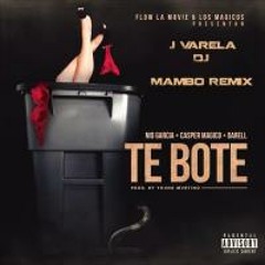 Te Boté Remix (J Varela Dj Mambo Remix)