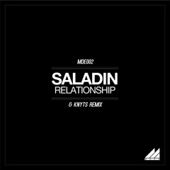 Saladin - Relationship (Knyts Remix)