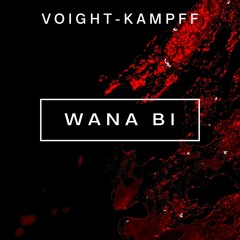 Voight-Kampff Podcast - Episode 4 // Wana Bi