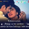Dekh Lena - Tum Bin 2