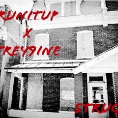 Struggle Ft Trey9ine