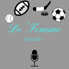 De'Femme- Episode 1