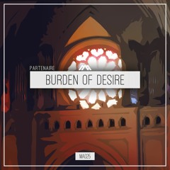 Partenaire - Burden Of Desire (Original Mix) [Preview]