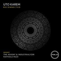 AGILE092 : Uto Karem - Reconnected (Raffaele Rizzi Remix) PREMIERE