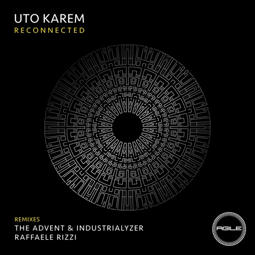 AGILE092 : Uto Karem - Reconnected (Raffaele Rizzi Remix) PREMIERE
