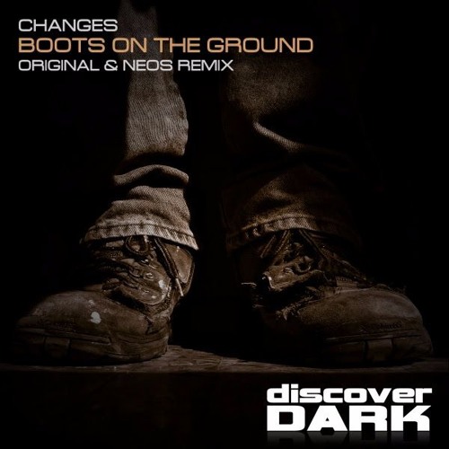 Changes - Boots On The Ground (Original Mix)
