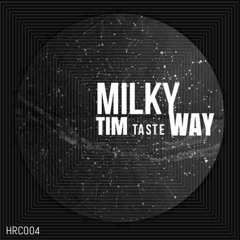 HRC004 TiM TASTE - Milky Way