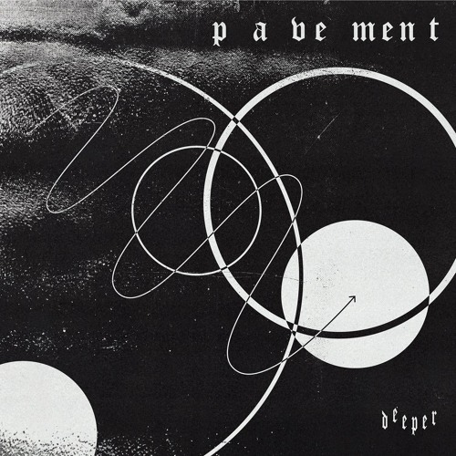 Deeper - Pavement
