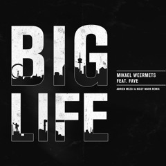 Big Life (Adrien Mezsi & Noizy Mark Remix) [OUT NOW]