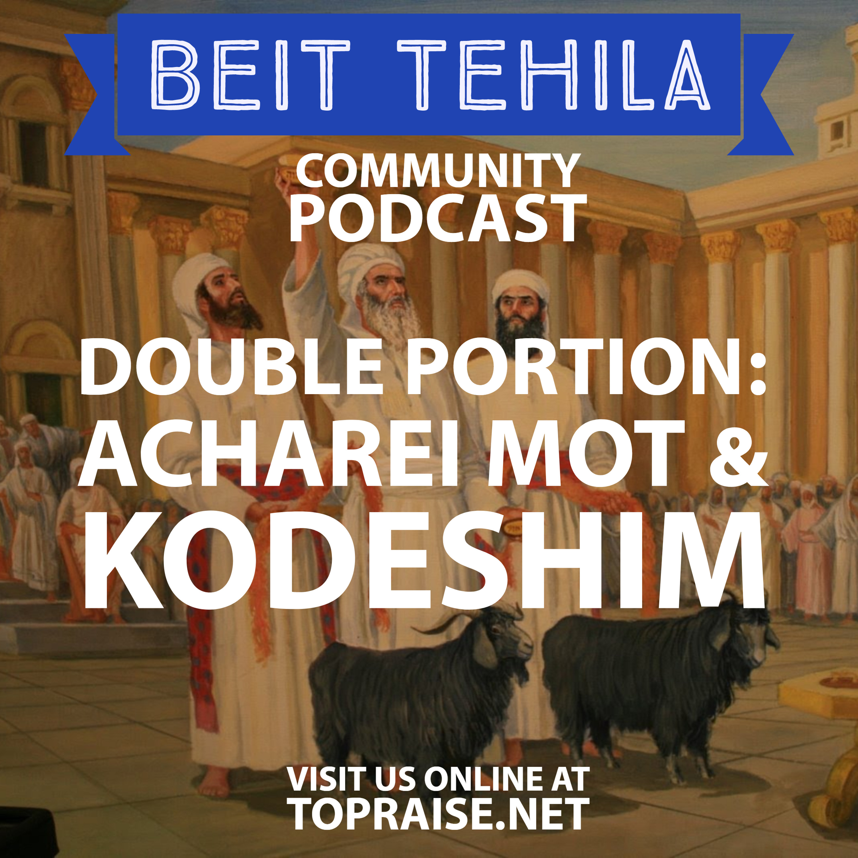 Ep. 35 - Double Portion: Acharei Mot & Kodeshim - Pastor Nick Plummer and Ryan Cabrera episode artwork