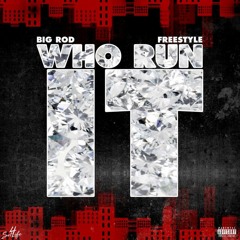 big rod - who run it