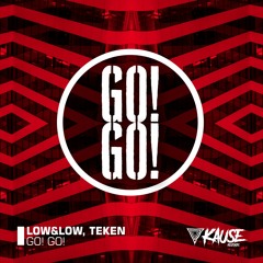 LoW&LoW, Teken - Go! Go!
