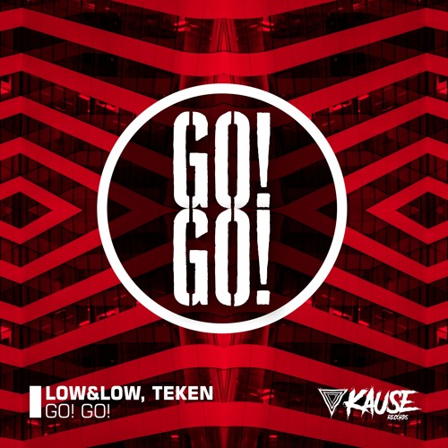 LoW&LoW, Teken - Go! Go!