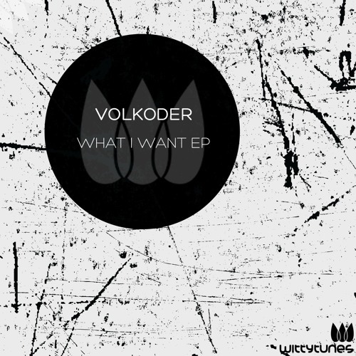 Volkoder - What I Want (Original Mix) 04.16.18