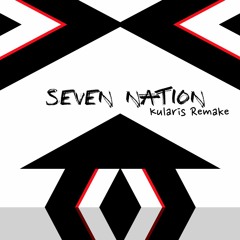 Seven Nation (Kularis Remake)