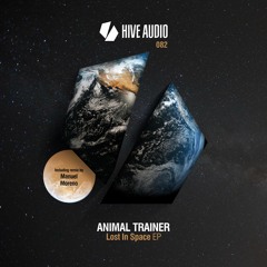 Premiere: Animal Trainer - In Space [Hive Audio]