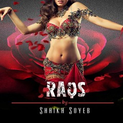RAQS Soyeb Composer Music Recent Trending Arabic Dance Shoaib Shaikh