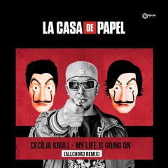 Cecília Krull - My Life Is Going On (AllChord Remix) #FreeDownload