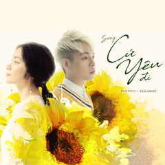 Cứ Yêu Đi (Nhạc Phim "100 Ngày Bên Em") - Đức Phúc, Hòa Minzy