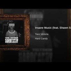 Tiani Victoria - Insane Music Ft Shawn Smith (Prod By Digital Crates)
