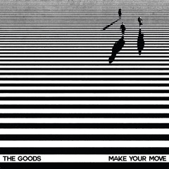 The Goods - Make Your Move