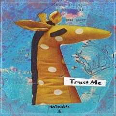 Trust Me - NoDoubts