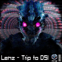 LENZ - Trip To DSI (195 BPM)