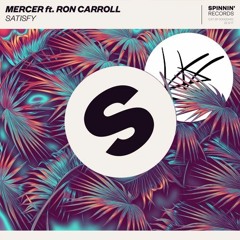 MERCER - Satisfy (ft. Ron Carroll)(Wolf & Zan Remix)