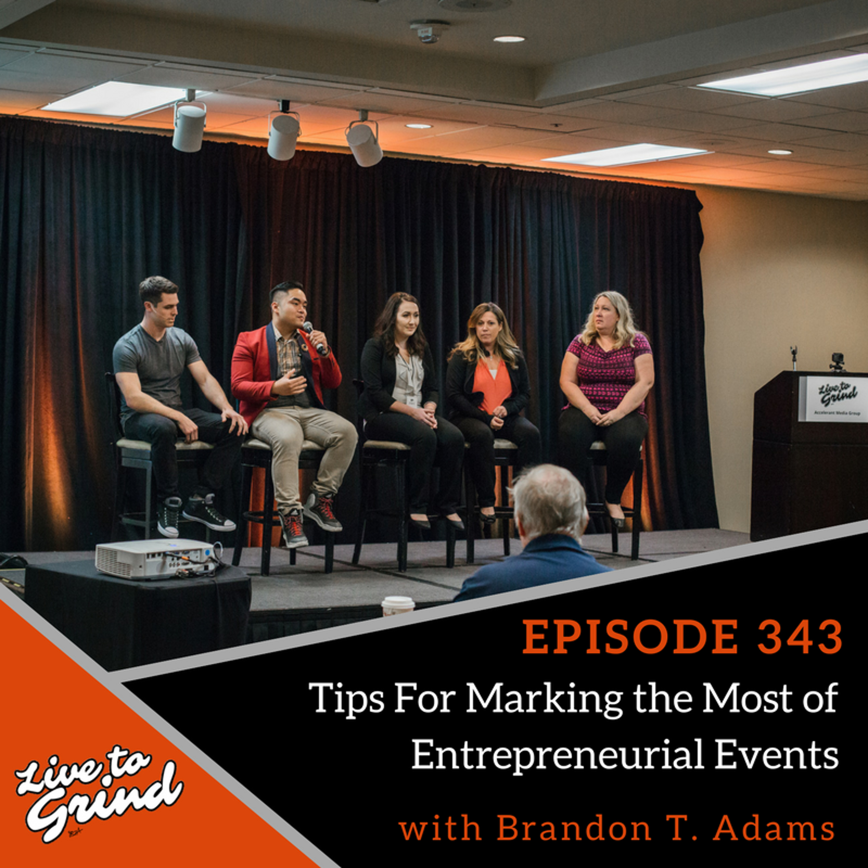 EP 343 Key Tips For Marking the Most of Entrepreneurial Events with Brandon T. Adams episode artwork