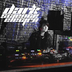 Dark Science Electro presents: DJ Feryne guest