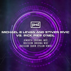 Michael & Levan and Stiven Rivic vs. Rick Pier O'Neil - Obsession (Darin Epsilon Remix)