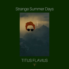 Episode IV - Strange Summer Days