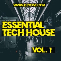 ESSENTIAL TECH HOUSE 2018_VOL 1_Mixed By DJ YOSE
