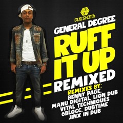 General Degree - Ruff It Up (Dubtime Remix)- OUT NOW!!