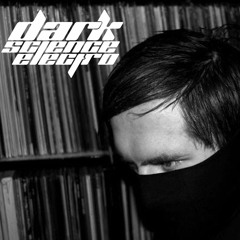 Dark Science Electro presents: DJ VLR