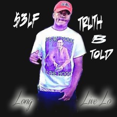 $3lf - Truth B Told (Offical Audio)