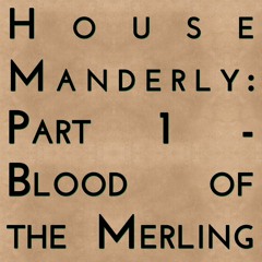 House Manderly: Part 1 - Blood of the Merling