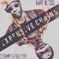 Expensive Chains Feat. Fela Kuti x 2 Chainz