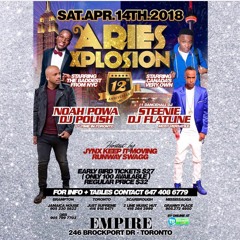 ARIES EXPLOSION 4.14.18 @DJPOLISH & @NOAHPOWA TORONTO