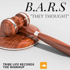They Thought-B.A.R.S