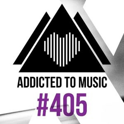 Addicted To Music radio show #405 by Silver Ivanov