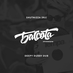 Bassota SHUTNIZZA - DEEPY DUBBY DUB