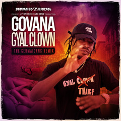 Govana - Gyal Clown (The Germaicans Remix)