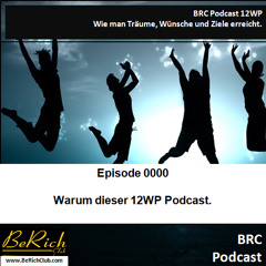 BRC_12WP_TWZ - Wie Träume, Wünsche und Ziele erreichen-Geschichten von anderen die uns inspirieren