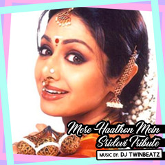 Mere Haathon Mein - Sridevi Tribute (Twinbeatz Remix)
