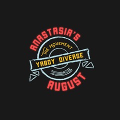 Anastasia's August (Prod. Yaboy Diverse)