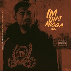RG - I'm That Nigga (Prod. Paupa)
